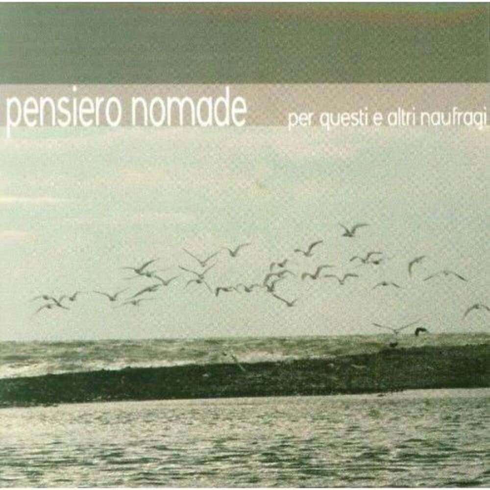 Pensiero Nomade - Per Questi Ed Altri Naufragi  CD